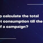 How to calculate the total budget consumption till the date of a campaign?