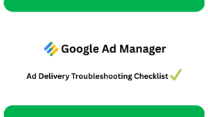 Read more about the article How to Troubleshoot Ad Delivery Issues in GAM