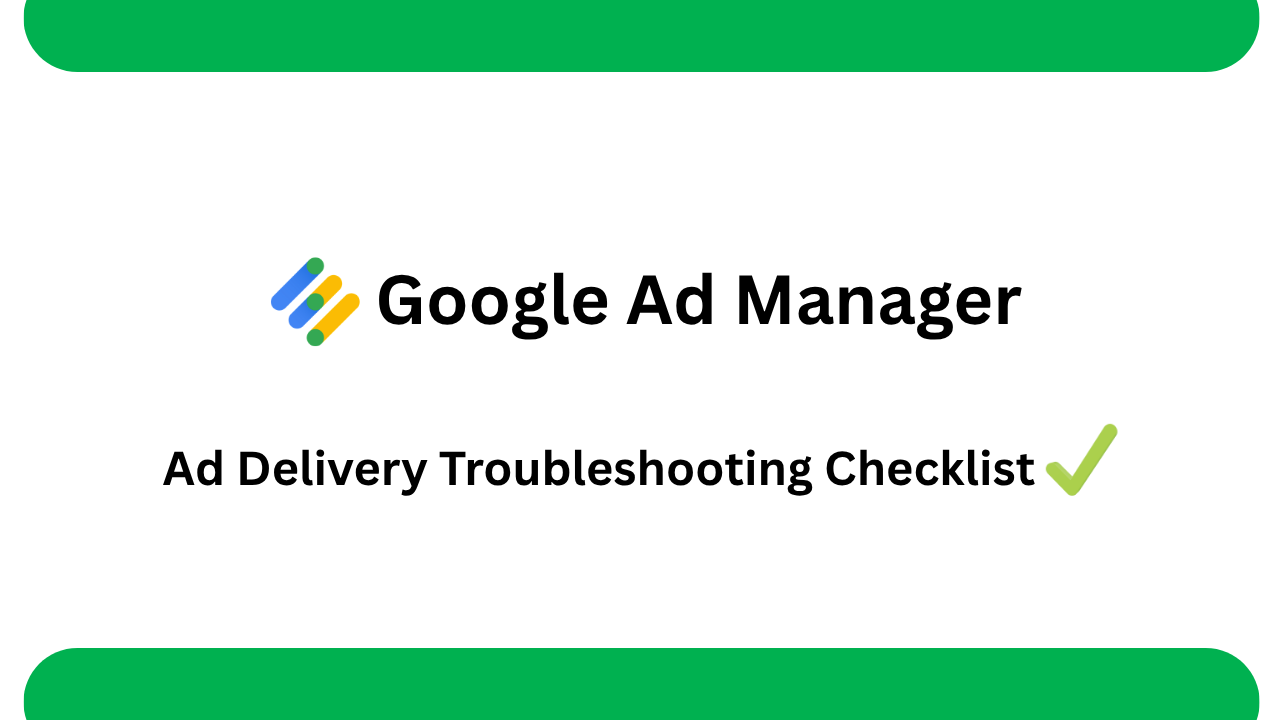 Read more about the article How to Troubleshoot Ad Delivery Issues in GAM